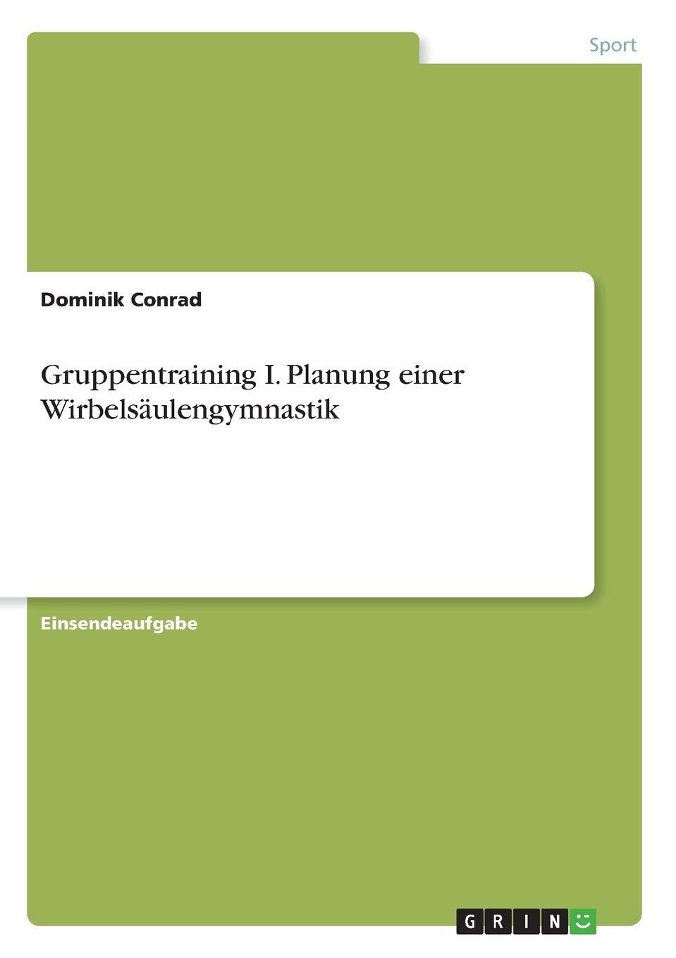 Gruppentraining I. Planung einer Wirbelsäulengymnastik Leisure & Fun