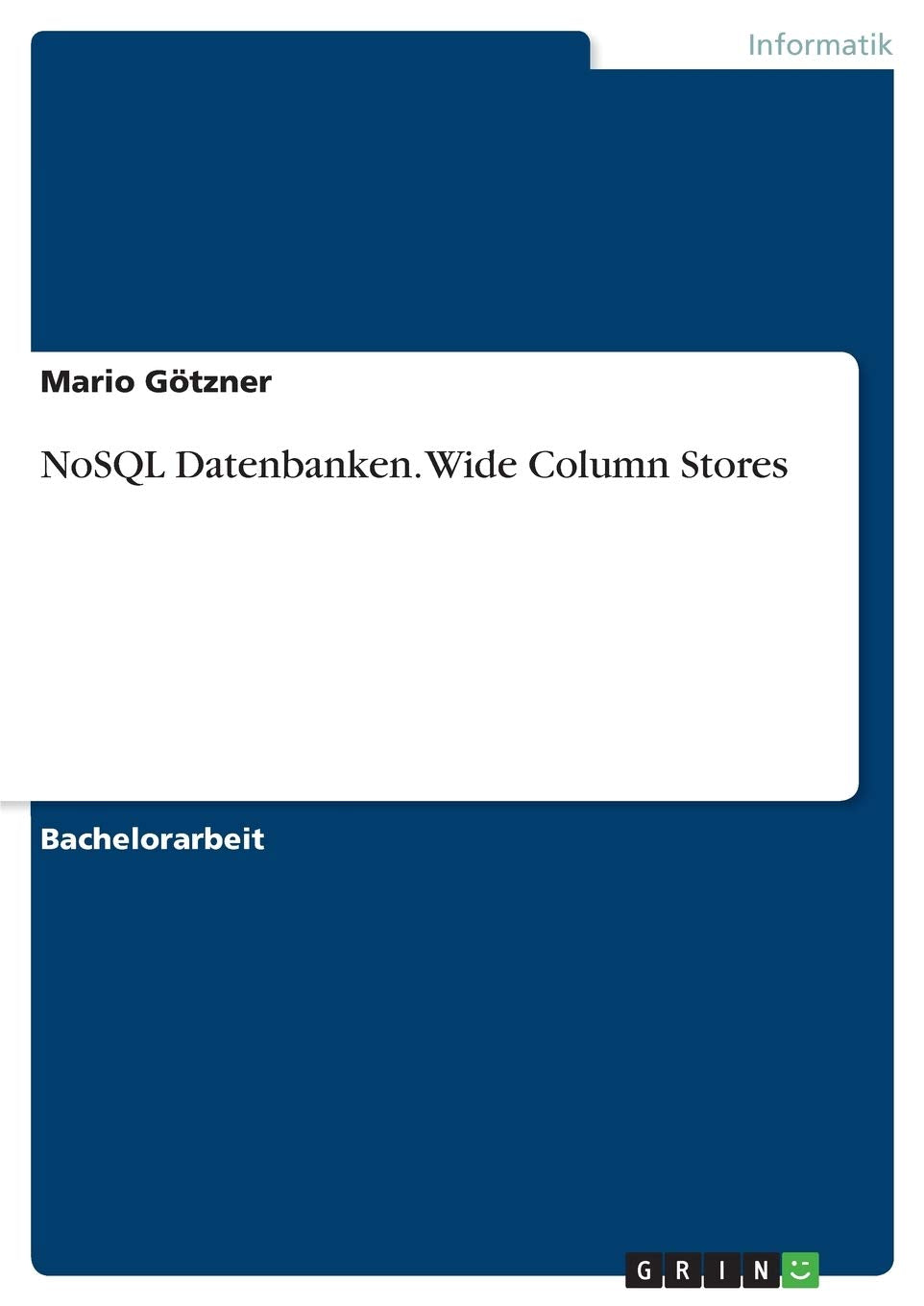 NoSQL Datenbanken. Wide Column Stores Computer Science