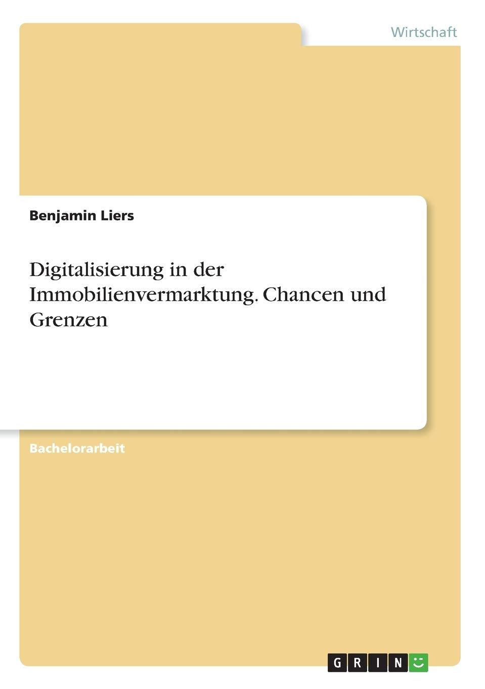 Digitalisierung in der Immobilienvermarktung. Chancen und Grenzen Law