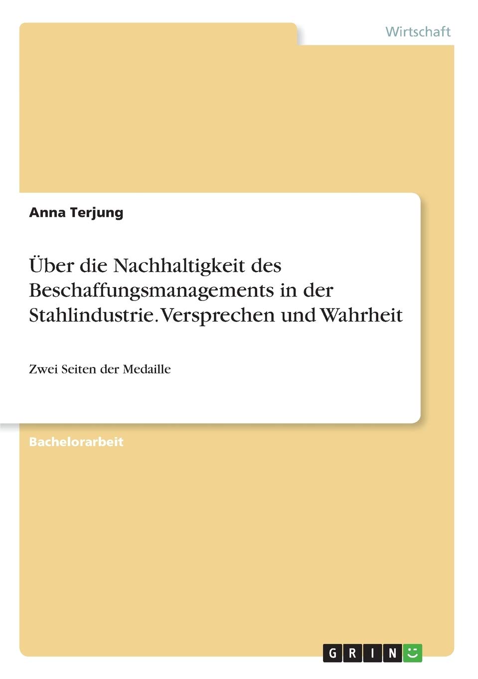 Über die Nachhaltigkeit des Beschaffungsmanagements in der Stahlindustrie. Versprechen und Wahrheit: Zwei Seiten der Medaille Law