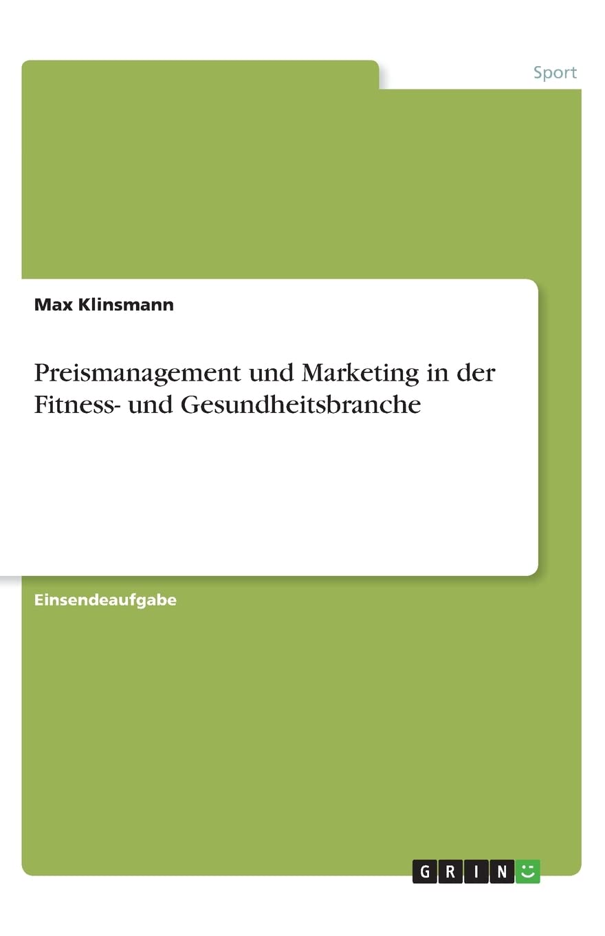 Preismanagement und Marketing in der Fitness- und Gesundheitsbranche Reference Books
