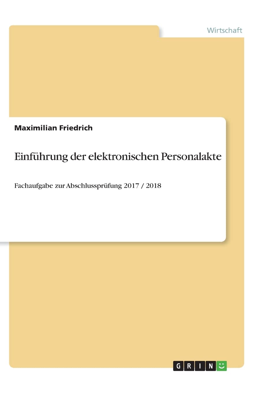 Einführung der elektronischen Personalakte: Fachaufgabe zur Abschlussprüfung 2017 / 2018 Law