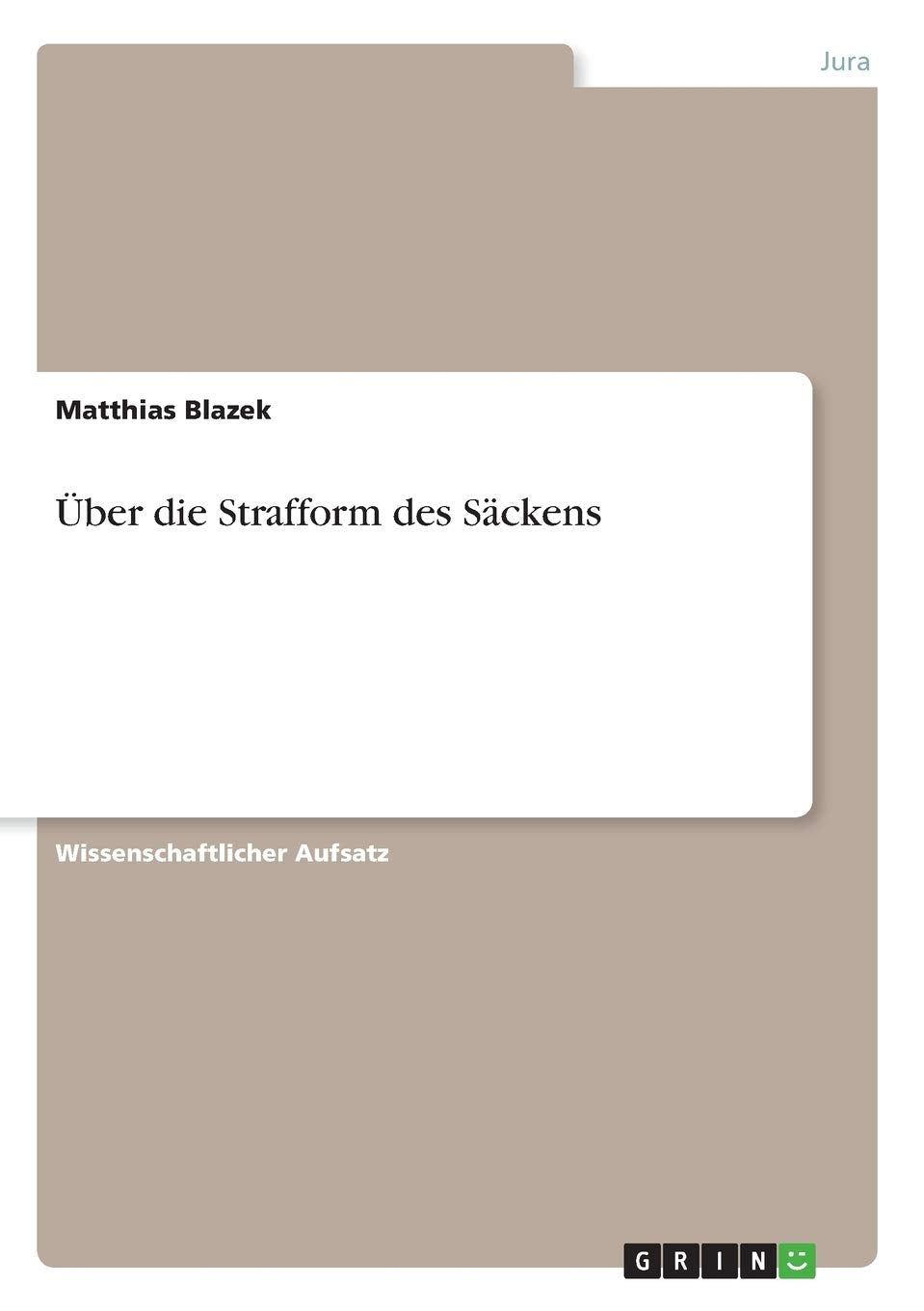Über die Strafform des Säckens Law