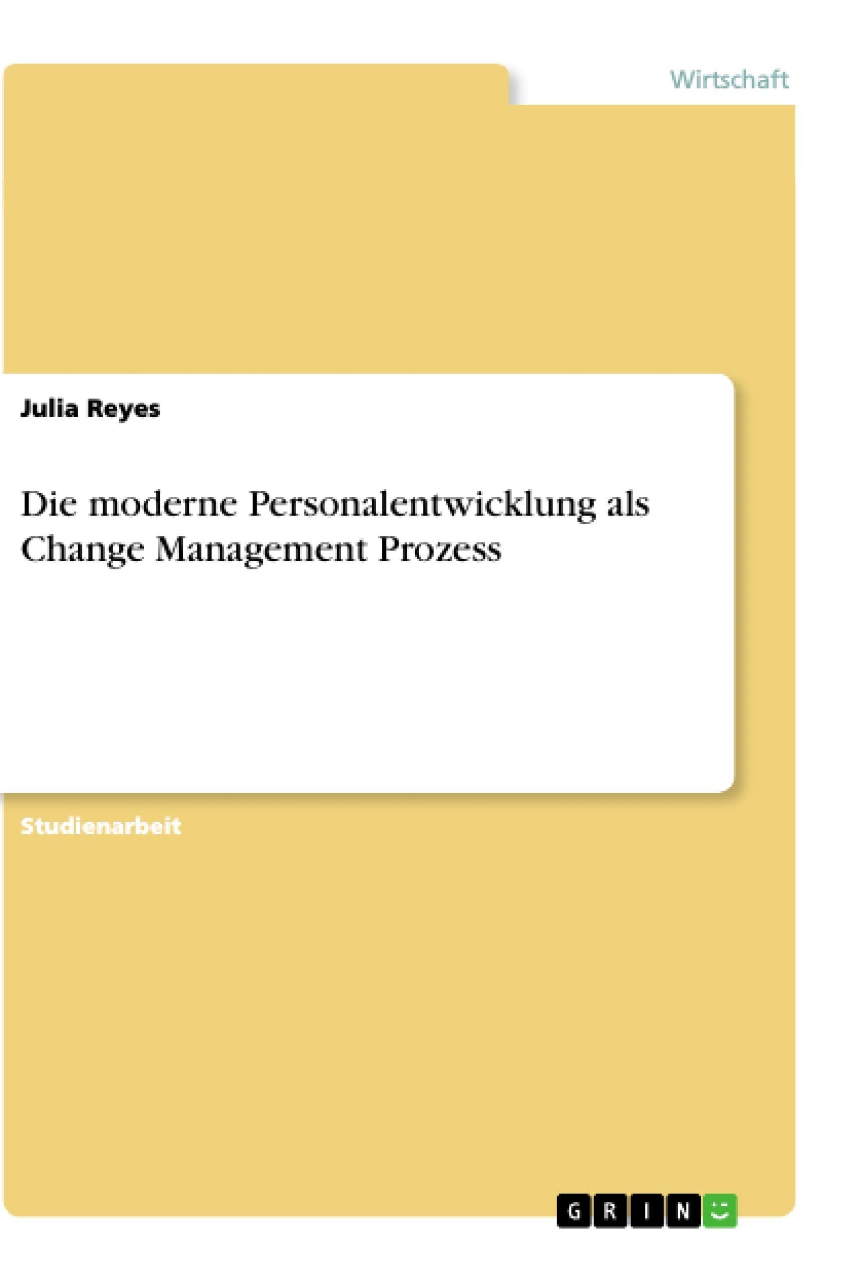 Die moderne Personalentwicklung als Change Management Prozess Law