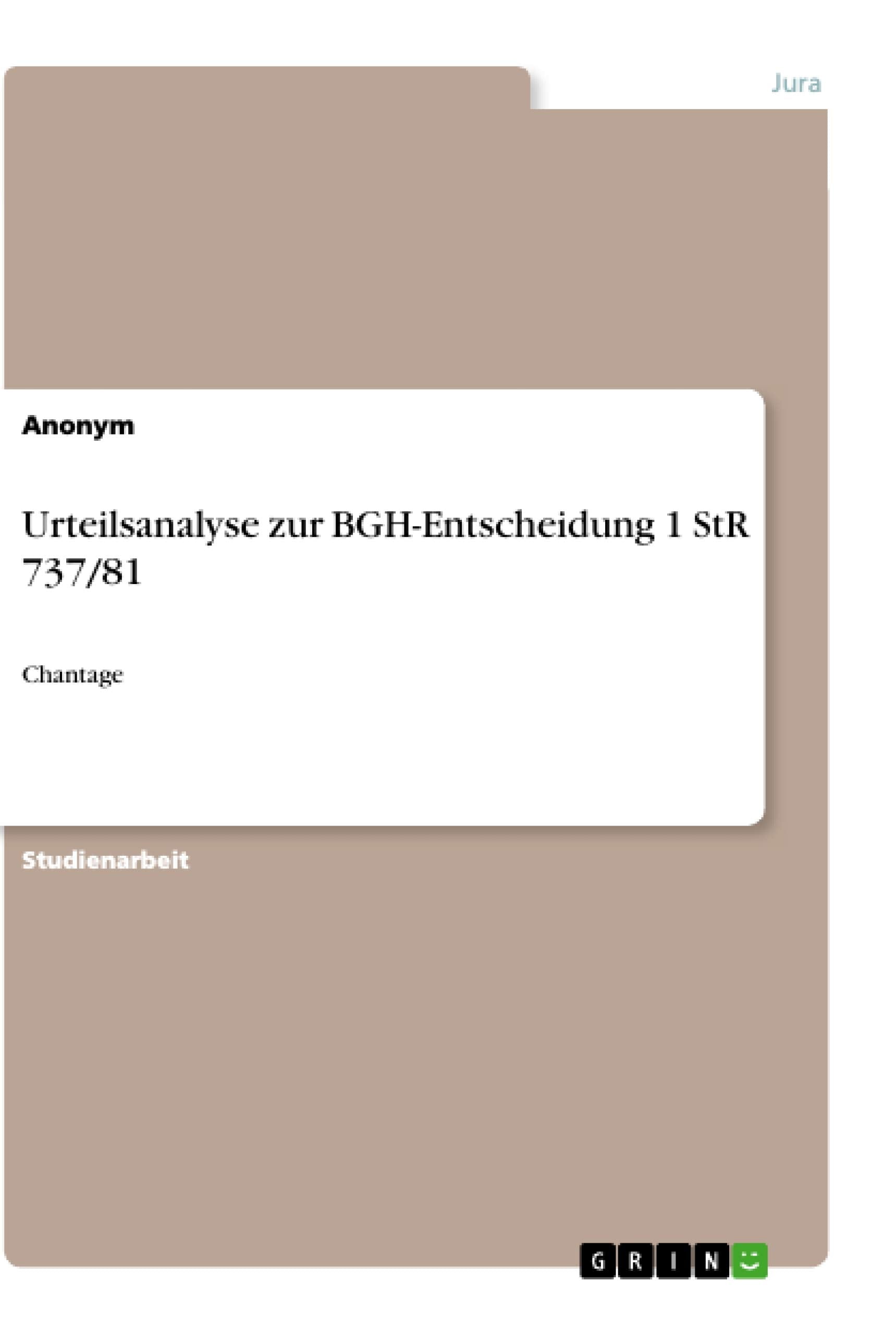 Urteilsanalyse zur BGH-Entscheidung 1 StR 737/81 Law