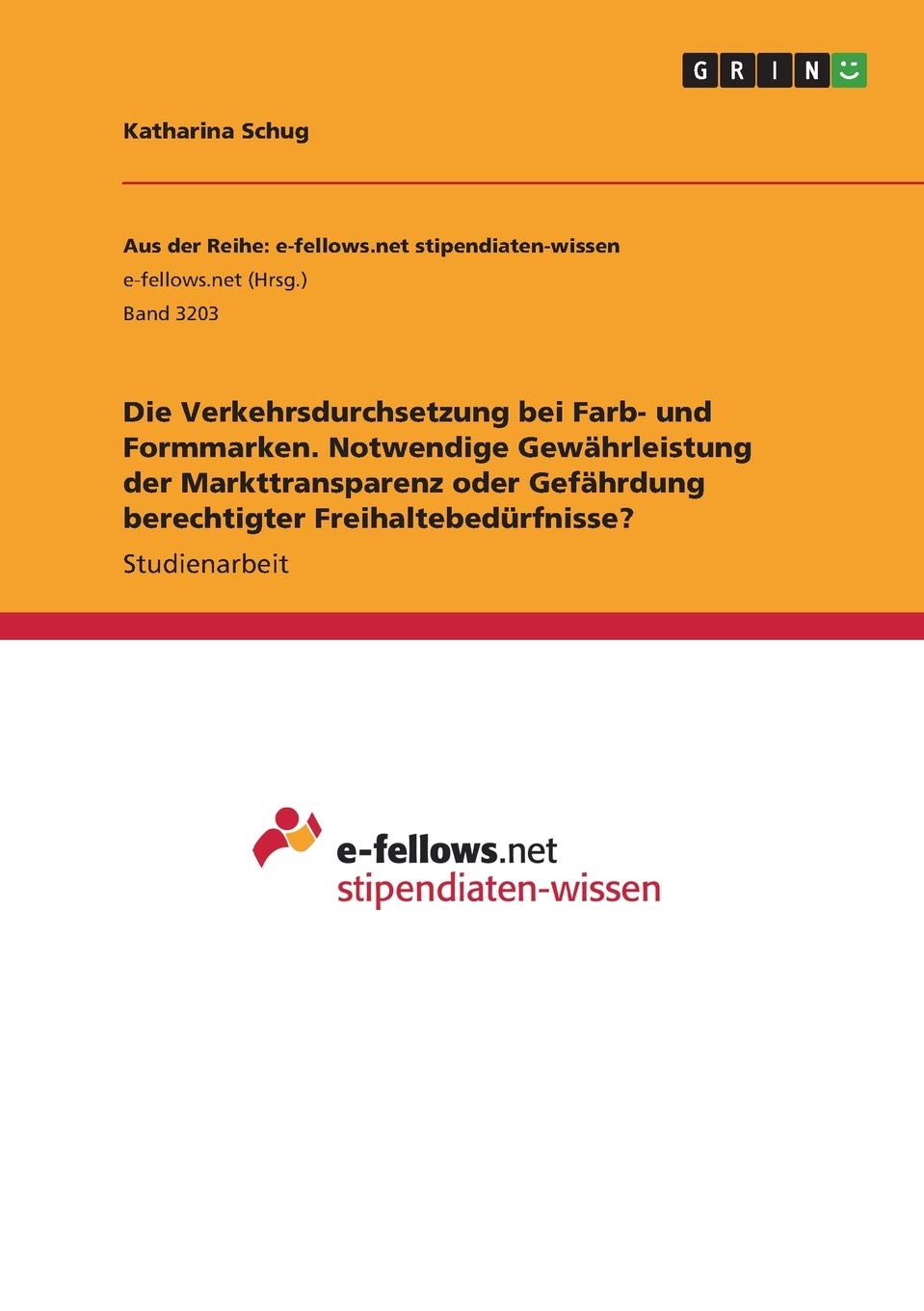 Die Verkehrsdurchsetzung bei Farb- und Formmarken. Notwendige Gewährleistung der Markttransparenz oder Gefährdung berechtigter Freihaltebedürfnisse? Law