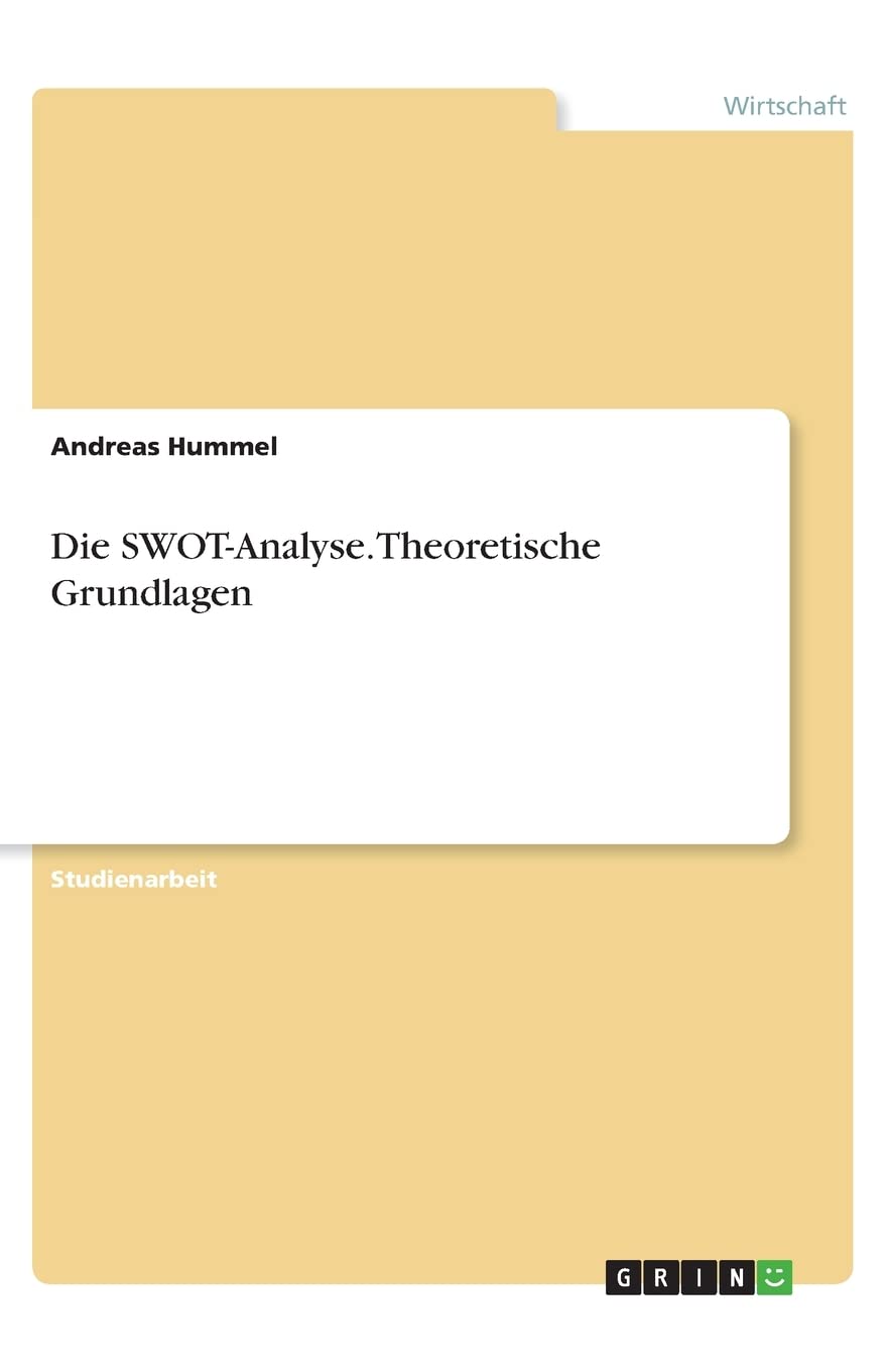 Die SWOT-Analyse. Theoretische Grundlagen Law