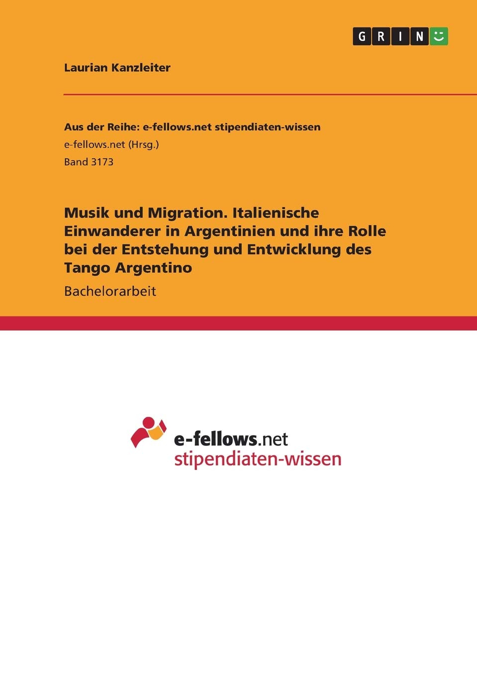 Musik und Migration. Italienische Einwanderer in Argentinien und ihre Rolle bei der Entstehung und Entwicklung des Tango Argentino Books