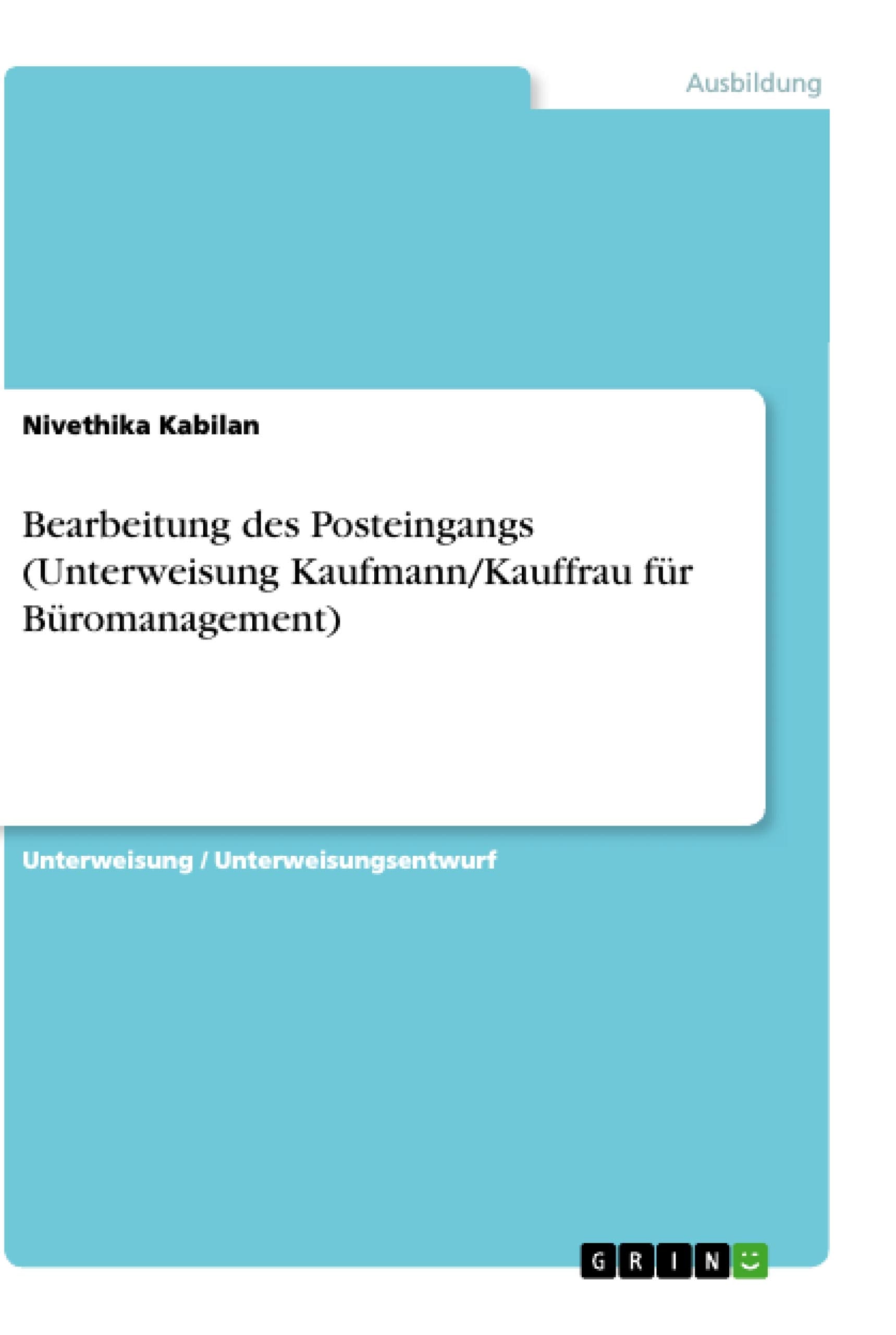 Bearbeitung des Posteingangs (Unterweisung Kaufmann/Kauffrau für Büromanagement) Business, Finance & Career