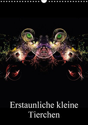 Erstaunliche kleine Tierchen (Wandkalender 2018 DIN A3 hoch): Seltsame Erscheinungen von Fabeltieren (Planer, 14 Seiten ) (CALVENDO Kunst) Gaymard, Alain Contemporary literature Books