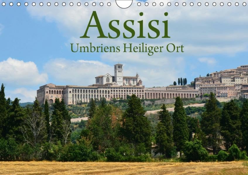 Assisi Umbriens Heiliger OrtAT-Version (Wandkalender 2018 DIN A4 quer): Fotografien aus und um Assisi, dem Weltkulturerbe der italienischen Region ... 01, 2017] van Wyk - www.germanpix.net, Anke Computer Science