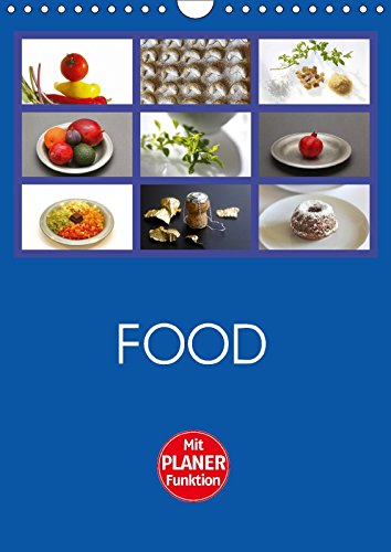 Food (Wandkalender 2018 DIN A4 hoch): Farbige food-Fotografien, passend zu den Jahreszeiten (Planer, 14 Seiten ) (CALVENDO Lifestyle) / Thomas Jäger, Anette Leisure, Home & Garden