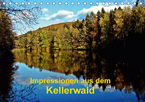 Impressionen aus dem Kellerwald (Tischkalender 2018 DIN A5 quer): Der Kellerwald in Nordhessen bietet wunderbare landschaftliche Eindrücke. (Monatskalender, 14 Seiten ) (CALVENDO Natur) Film, Art & Culture