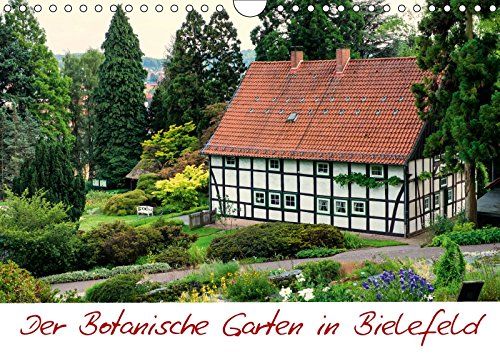 Der Botanische Garten in Bielefeld (Wandkalender 2018 DIN A4 quer): Fotografischer Rundgang durch den Botanischen Garten Bielefeld. (Monatskalender, ... Bücker, Michael Leisure, Home & Garden