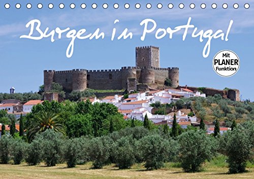 Burgen in Portugal (Tischkalender 2018 DIN A5 quer): Ausgesuchte Burgen in Portugal, bekannte Festungen und einsame Ruinen werden in diesem Kalender ... Orte) LianeM, k.A. Film, Art & Culture