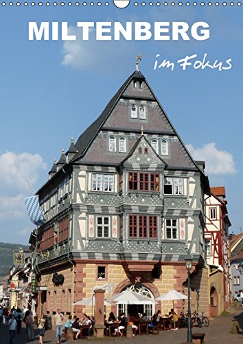 Miltenberg im Fokus (Wandkalender 2018 DIN A3 hoch): Ein Rundgang durch die Perle des Mains (Monatskalender, 14 Seiten ) (CALVENDO Orte) Huschka, Klaus-Peter Calendars