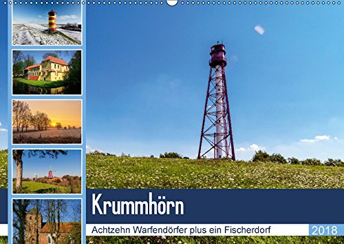 KRUMMHÖRN Achtzehn Warfendörfer plus ein Fischerdorf (Wandkalender 2018 DIN A2 quer): Krummhörn ist eine große Eingemeindung vieler kleiner Dörfer ... ... Dreegmeyer, Andrea Photography