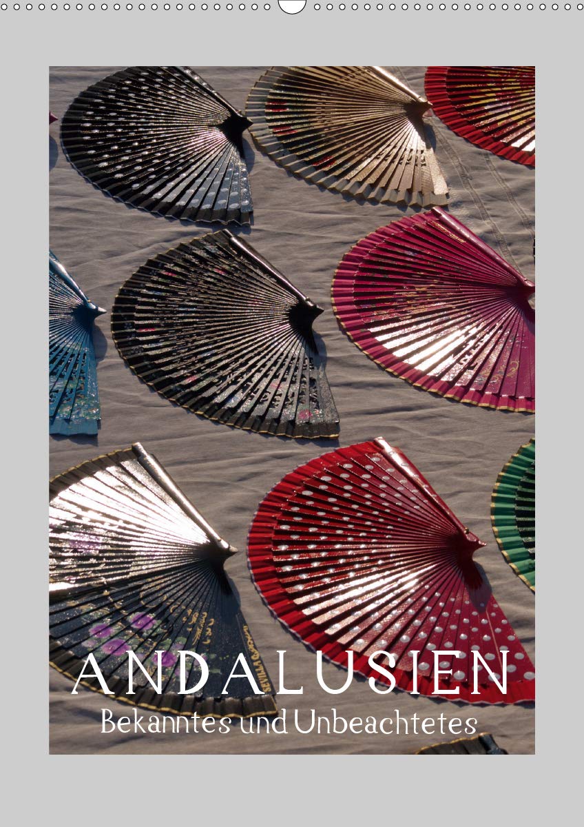 Andalusien - Bekanntes und Unbeachtetes (Wandkalender 2020 DIN A2 hoch): Andalusiens große und kleine "Kunst-Werke" (Monatskalender, 14 Seiten ) (CALVENDO Orte) Photography