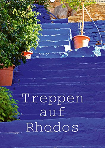 Treppen auf Rhodos (Wandkalender 2019 DIN A2 hoch): Architektur fürs Auge (Monatskalender, 14 Seiten ) (CALVENDO Orte) Photography