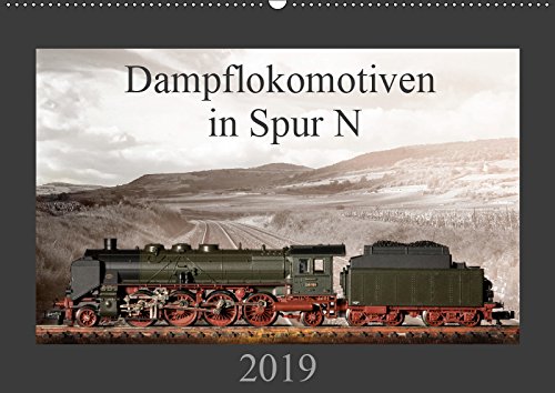 Dampflokomotiven in Spur N (Wandkalender 2019 DIN A2 quer): 13 Motive von Dampfloks in der Spur N (Monatskalender, 14 Seiten ) (CALVENDO Hobbys) Leisure, Home & Garden