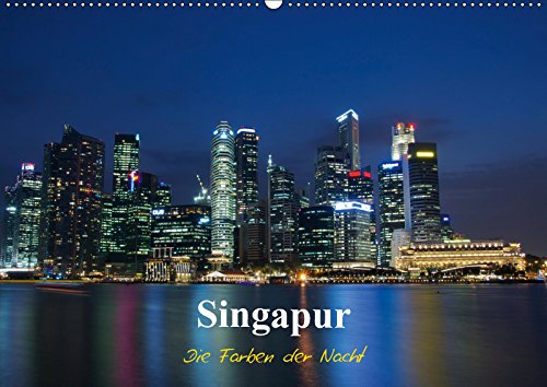 Singapur - Die Farben der Nacht (Wandkalender 2019 DIN A2 quer): Photoimpressionen von Singapur bei Nacht (Monatskalender, 14 Seiten ) (CALVENDO Orte) Leisure, Home & Garden
