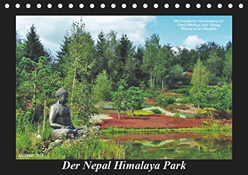 Der Nepal Himalaya Park (Tischkalender 2019 DIN A5 quer): Asiatische Gartenkunst in Bayern (Monatskalender, 14 Seiten ) (CALVENDO Kunst) Leisure, Home & Garden