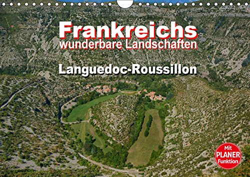 Frankreichs wunderbare Landschaften - Languedoc-Roussillon (Wandkalender 2019 DIN A4 quer): Karge Hochebenen und grüne Wiesen im Süden Frankreichs (Geburtstagskalender, 14 Seiten ) (CALVENDO Natur) Leisure, Home & Garden