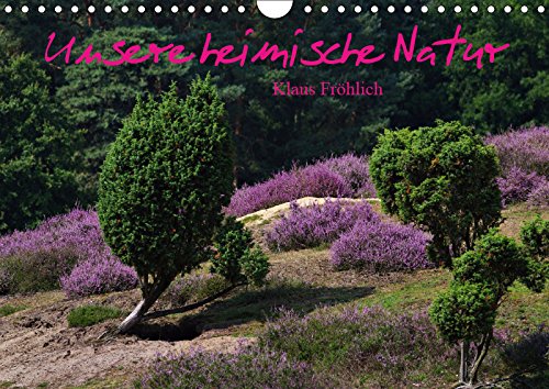 Unsere heimische Natur (Wandkalender 2019 DIN A4 quer): Ein Kalender mit Fotos aus unserer abwechslungsreichen Naturlandschaft (Monatskalender, 14 Seiten ) (CALVENDO Natur) Leisure, Home & Garden