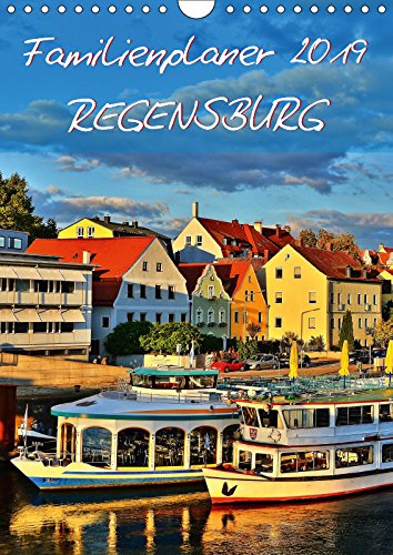 Familienplaner Regensburg (Wandkalender 2019 DIN A4 hoch): Der exklusive Regensburg-Familienplaner! (Familienplaner, 14 Seiten ) (CALVENDO Orte) Leisure, Home & Garden