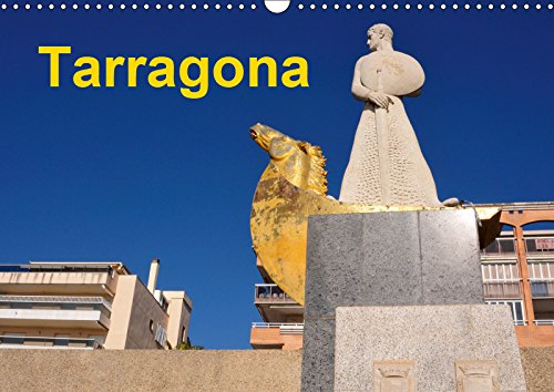 Tarragona (Wandkalender 2019 DIN A3 quer): Eine Provinz im Süden Kataloniens mit vielen Abwechslungen (Monatskalender, 14 Seiten ) (CALVENDO Orte) Leisure, Home & Garden