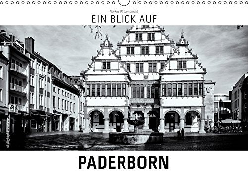 Ein Blick auf Paderborn (Wandkalender 2019 DIN A3 quer): Ein ungewohnter Blick in harten Schwarz-Weiß-Bildern auf die Stadt Paderborn (Monatskalender, 14 Seiten ) (CALVENDO Orte) Travel