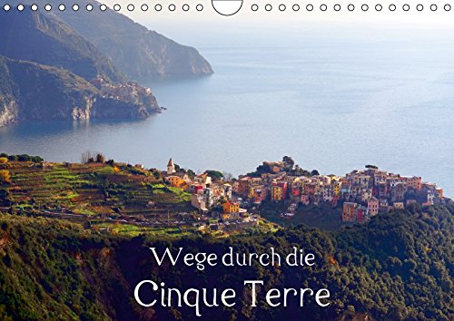 Wege durch die Cinque Terre (Wandkalender 2019 DIN A4 quer): Die Farben der Cinque Terre (Monatskalender, 14 Seiten ) (CALVENDO Orte) Leisure, Home & Garden