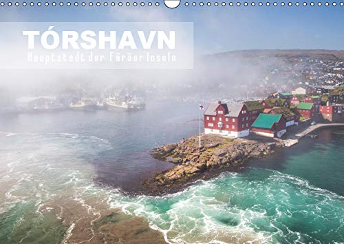 Tórshavn - Hauptstadt der Färöer Inseln (Wandkalender 2019 DIN A3 quer): Spektakuläre Motive aus der Hauptstadt der Färöer Inseln. (Monatskalender, 14 Seiten ) (CALVENDO Orte) Photography