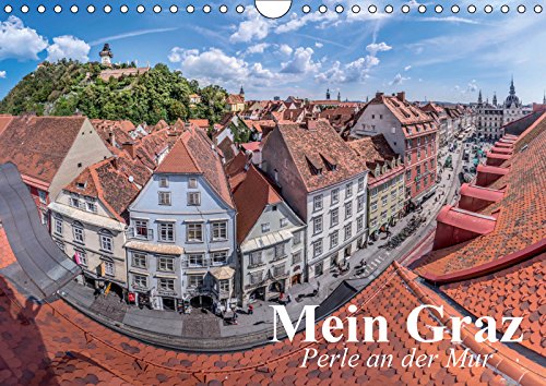 Mein Graz. Perle an der MurAT-Version (Wandkalender 2019 DIN A4 quer): Steiermarks Perle und zauberhafte Landeshauptstadt (Monatskalender, 14 Seiten ) (CALVENDO Orte) Contemporary literature