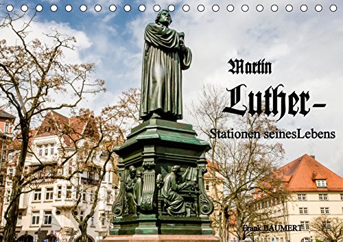 Martin Luther - Stationen seines Lebens (Tischkalender 2019 DIN A5 quer): Martin Luther der Reformator (Monatskalender, 14 Seiten ) (CALVENDO Menschen) Travel