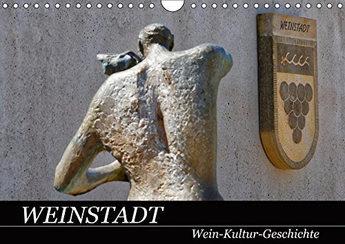 Weinstadt Wein-Kultur-Geschichte (Wandkalender 2019 DIN A4 quer): Weinstadt - eine Stadt mit Geschichte, edlem Wein und schöner Kultur (Monatskalender, 14 Seiten ) (CALVENDO Orte) Leisure, Home & Garden