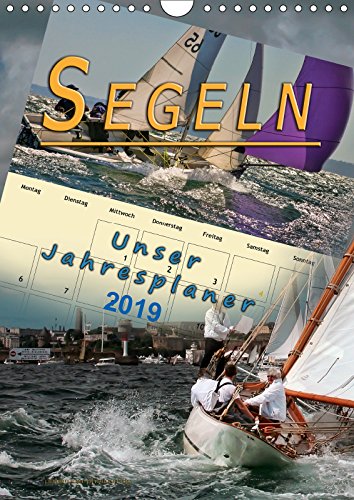 Segeln, unser Jahresplaner (Wandkalender 2019 DIN A4 hoch): Sonne, Wind und Wellen bis zum Horizont. (Planer, 14 Seiten ) (CALVENDO Sport) Contemporary literature