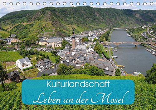 Kulturlandschaft - Leben an der Mosel (Tischkalender 2019 DIN A5 quer): Zwischen Weinbergen, Natur und Tourismus (Monatskalender, 14 Seiten ) (CALVENDO Orte) Leisure, Home & Garden