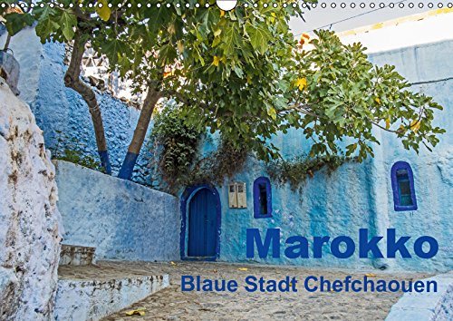 Marokko - Blaue Stadt Chefchaouen (Wandkalender 2019 DIN A3 quer): Chefchaouen die blaue Stadt im Rif Gebirge (Monatskalender, 14 Seiten ) (CALVENDO Orte) Leisure, Home & Garden