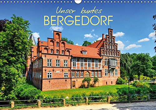 Unser buntes Bergedorf (Wandkalender 2019 DIN A3 quer): Wunderbare Ansichten des Hamburger Stadtteil Bergedorf als Begleiter durchs Jahr (Monatskalender, 14 Seiten ) (CALVENDO Orte) Travel