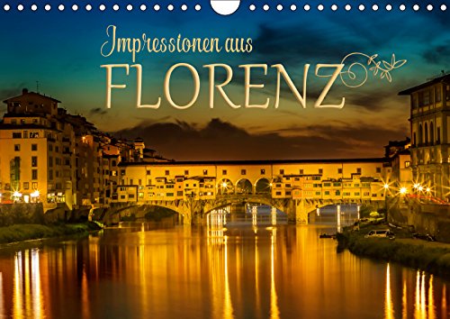 Impressionen aus FLORENZ (Wandkalender 2019 DIN A4 quer): Idylle und historische Bauten (Monatskalender, 14 Seiten ) (CALVENDO Orte) Leisure, Home & Garden