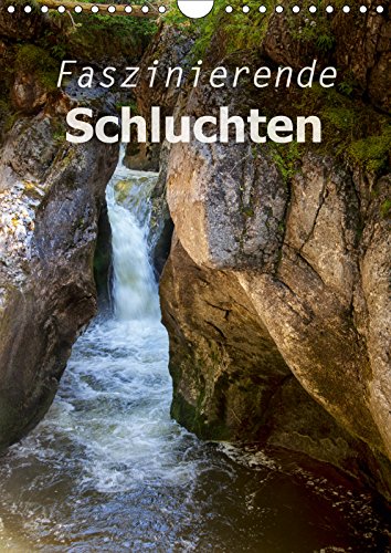 Faszinierende Schluchten (Wandkalender 2019 DIN A4 hoch): Wunderbare Portraits von Schluchten in Europa und den USA (Monatskalender, 14 Seiten ) (CALVENDO Natur) Leisure, Home & Garden