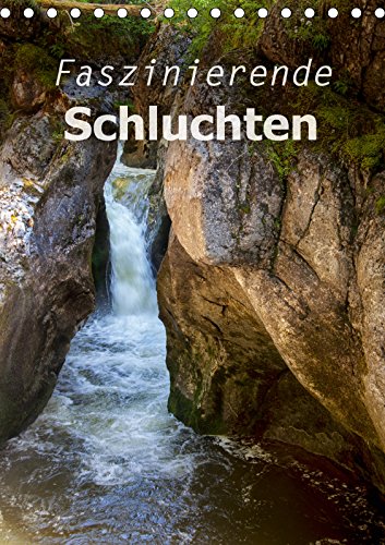 Faszinierende Schluchten (Tischkalender 2019 DIN A5 hoch): Wunderbare Portraits von Schluchten in Europa und den USA (Monatskalender, 14 Seiten ) (CALVENDO Natur) Leisure, Home & Garden