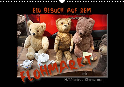 Ein Besuch auf dem Flohmarkt (Wandkalender 2019 DIN A3 quer): Fotografien vom Angebot auf Flohmärkten im Detail (Monatskalender, 14 Seiten ) (CALVENDO Kunst) Film, Art & Culture