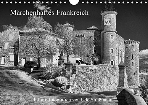 Märchenhaftes Frankreich (Wandkalender 2019 DIN A4 quer): Infrarotfotografie, Monochrom, schwarzweiß (Monatskalender, 14 Seiten ) (CALVENDO Natur) Leisure, Home & Garden