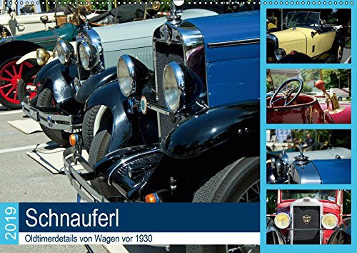 Schnauferl - Oldtimerdetails von Wagen vor 1930 (Wandkalender 2019 DIN A2 quer): Detailaufnahmen von Oldtimern, liebevoll in Szene gesetzt (Monatskalender, 14 Seiten ) (CALVENDO Mobilitaet) Contemporary literature Books