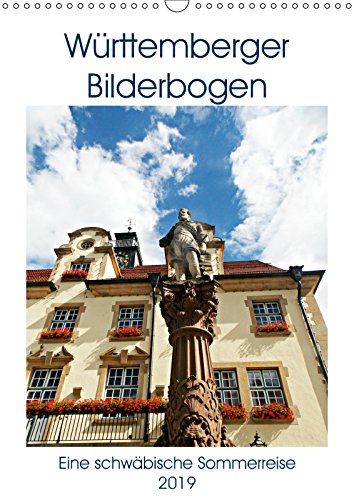 Württemberger Bilderbogen (Wandkalender 2019 DIN A3 hoch): Eine schwäbische Sommerreise (Monatskalender, 14 Seiten ) (CALVENDO Orte) Leisure, Home & Garden