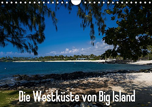 Die Westküste von Big Island (Wandkalender 2019 DIN A4 quer): Die schönste Seite der größten hawaiianischen Insel (Monatskalender, 14 Seiten ) (CALVENDO Natur) Travel Books