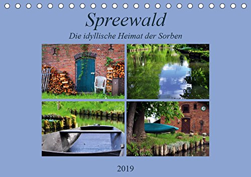 Spreewald - Idyllische Heimat der Sorben (Tischkalender 2019 DIN A5 quer): Der Spreewald, die Heimat der Minderheit der Sorben, ist eines der ... (Monatskalender, 14 Seiten ) (CALVENDO Orte) Travel