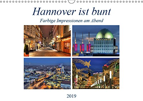 Hannover ist bunt (Wandkalender 2019 DIN A3 quer): Farbige Impressionen am Abend (Monatskalender, 14 Seiten ) (CALVENDO Orte) Leisure, Home & Garden